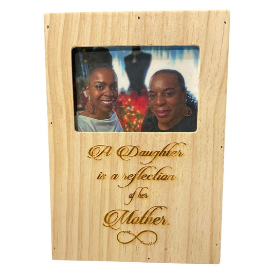 A Daughter is a reflection of her Mother Photo Frame